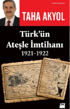 Türk'ün Ateşle İmtihanı 1921-1922