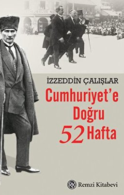 Cumhuriyet’e Doğru 52 Hafta