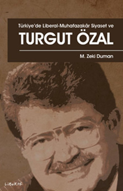 Türkiyede Liberal-Muhafazakar Siyaset ve Turgut Özal