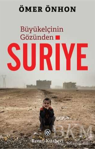 Büyükelçinin Gözünden Suriye