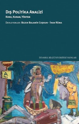 Dış Politika Analizi: Konu - Kuram - Yöntem