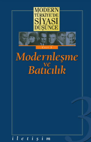 Modern Türkiye'de Siyasi Düşünce:Batıcılık 