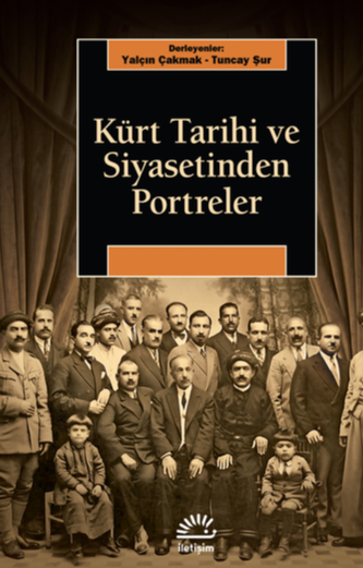 Kürt Tarihi ve Siyasetinden Portreler