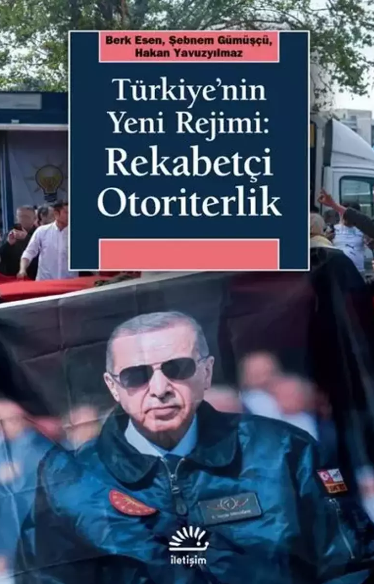 Türkiye'nin Yeni Rejimi: Rekabetçi Otoriterlik